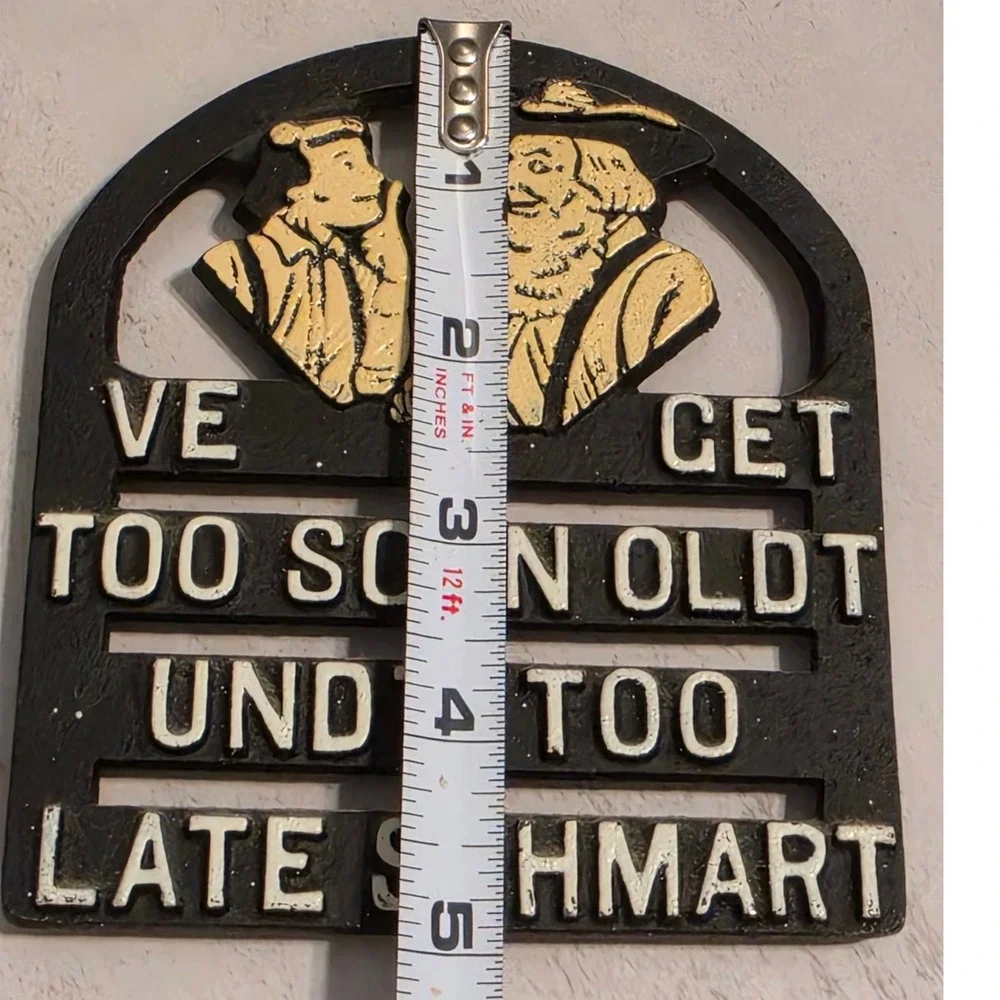 Vintage Cast Painted Trivet Ve Get Too Soon Oldt Wall Plaque Black Gold